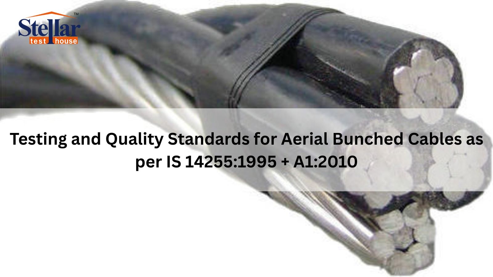 Aerial Bunched Cable IS 14255 testing lab
