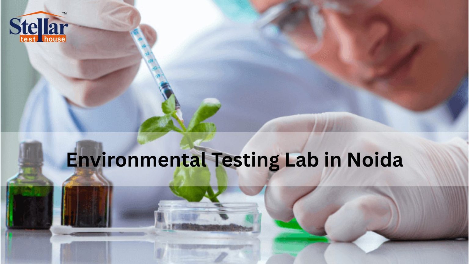 Testing Experts Noida How to Choose the Best Environmental Testing Laboratory in Noida