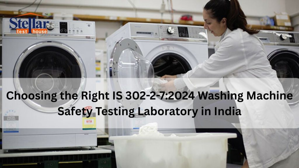 IS 302-2-7:2024 Washing Machine Safety Testing Laboratory
