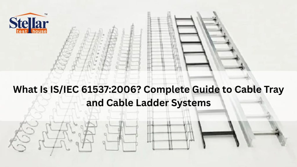 IS/IEC 61537 cable tray testing lab