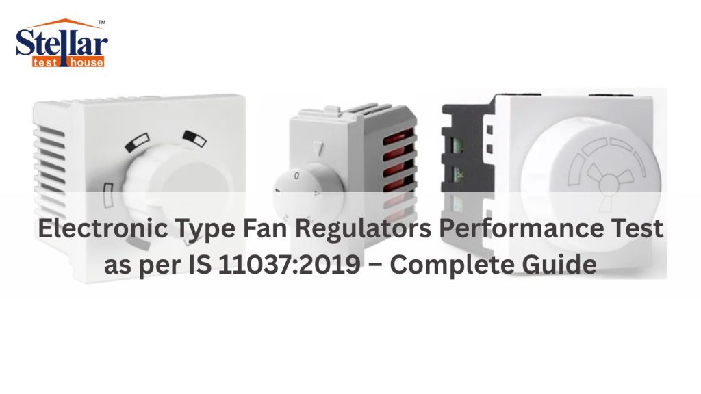 IS 11037 Fan Regulator Test Lab Noida