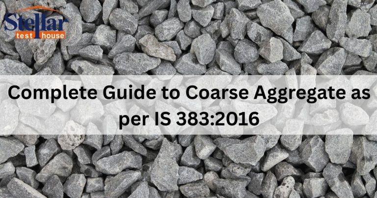 Complete Guide to Coarse Aggregate as per IS 383:2016